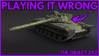 You Are Playing The Object 292 Wrong [upl. by Jacquenetta716]