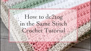 How to crochet dc2tog in the Same Stitch [upl. by Alexa]