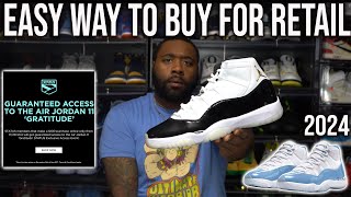 EASIEST WAY TO BUY AIR JORDAN 11 DMPGRATITUDE FOR RETAIL 2024 Air Jordan 11 [upl. by Jara467]