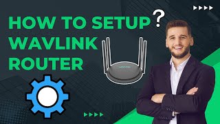 How to set up WAVLINK router [upl. by Iatnohs854]