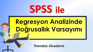 SPSS ile Regresyon Analizinde Doğrusallık Varsayımı [upl. by Oletta611]