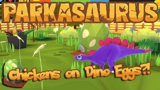 Chickens on Dino Eggs 🦕🥚 PARKASAURUS • 2 [upl. by Serra]