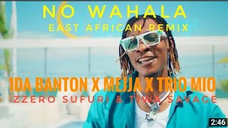 No Wahala Remix 1da Banton ft Trio Mio x Mejja x Zero amp Tiwa [upl. by Akirderf611]