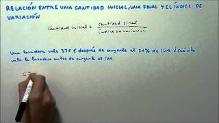 RELACIÓN ENTRE UNA CANTIDAD INICIAL UNA FINAL Y EL ÍNDICE DE VARIACIÓN HD [upl. by Aser]