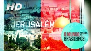 Jerusalém Israel  O Mundo Segundo os Brasileiros  04012011  HD [upl. by Liman]