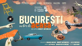 București cu dor de acasă  Missing Bucharest [upl. by Arihsaj]