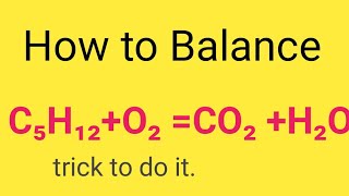 C5H12 O2 CO2 H2O Balanced CombustionPentane Equation [upl. by Solahcin]