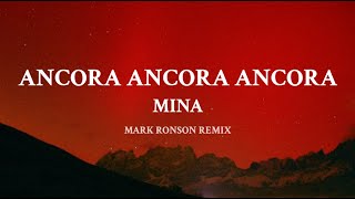 Mina  Ancora Ancora Ancora Lyric Video  Testo Mark Ronson Remix [upl. by Neelhtac]