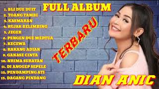 BLI DUE DUIT ‼️DIAN ANIC ‼️ FULL ALBUM TERBARU [upl. by Aned]