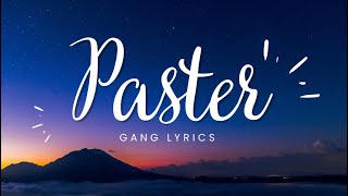 Paster  Gang Lyrics [upl. by Dett330]