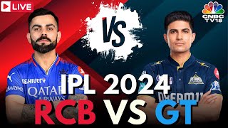 IPL 2024 LIVE RCB Vs GT LIVE Match  Royal Challengers Bengaluru Vs Guajarat Titans Score  N18L [upl. by Derian796]