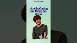 THE FILM STARRING LEE KWANG SOO PART 1 [upl. by Akinna]