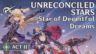 Unreconciled Stars  Act 2 Star of Deceitful Dreams Genshin Impact JP VOENG Sub cutscenes [upl. by Pretrice845]