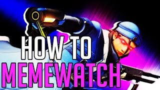 Overwatch  How to MemeWatch [upl. by Eirol]