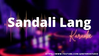 Sandali Lang Karaoke by Over October [upl. by Anitnoc]