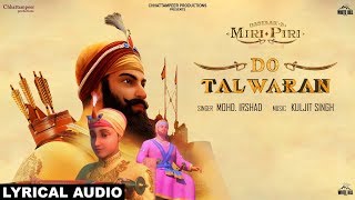 Do Talwaran Lyrical Audio Mohd Irshad  Dastaan E Miri Piri [upl. by Madeleine]