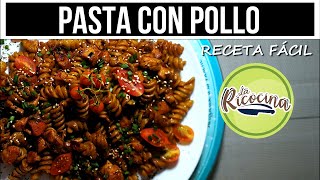 PASTA CON POLLO  RECETA FACIL  LA RICOCINA [upl. by Sutton]