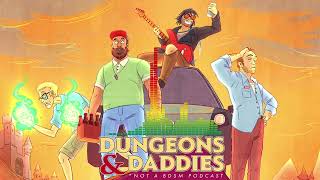 Dungeons and Daddies  S1E68  Im Going Home [upl. by Chaffinch]