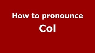 How to pronounce Col ItalianItaly  PronounceNamescom [upl. by Laraine]