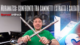 Confronto tra Flauto Muramatsu DS e SR caminetti estratti o saldati Scopriamo le differenze [upl. by Snehpets803]