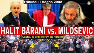 Halit Barani vs Slobodan Milosevic ne Tribunalin e Hages 2002  Arritja e Halitit ne Mitrovice [upl. by Patricia]