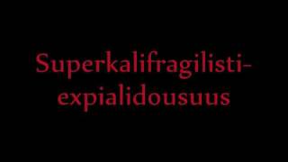 Supercalifragilisticexpialidocius FINNISH  Lyrics amp translation [upl. by Thomasina]