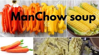 Easy To Make Manchow Soup Recipe By Cooking With Mishal [upl. by Halivah]