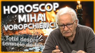 HOROSCOP MIHAI VOROPCHIEVICI Totul despre zodiile de FOC [upl. by Airdnaz10]