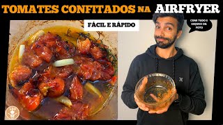 TOMATE CONFIT NA AIRFRYER  TOMATES CONFITADOS NA AIRFRYER  FÁCIL E MUITO MAIS RÁPIDO DO QUE FORNO [upl. by Coveney]