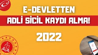 Adli Sicil Kaydı Nasıl Alınır  EDevlet Adli Sicil Arşiv Kaydı Alma 2022 [upl. by Brennan]