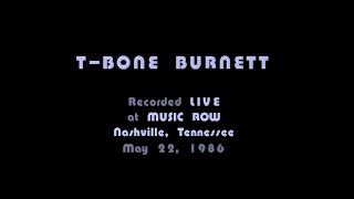 TBONE BURNETT • Nashville 1986 [upl. by Ronyam]