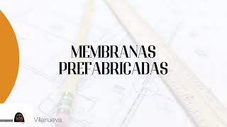 MEMBRANAS PREFABRICADAS [upl. by Hedvige]