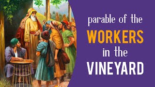 Parable of the Workers in the Vineyard Explained Parables of Jesus [upl. by Nennarb763]