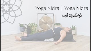 Yoga Nidra  Yoga Nidra with Michelle [upl. by Auqenet146]