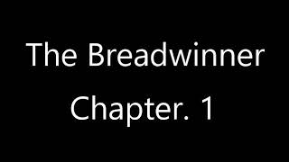 Breadwinner Chapter 1 [upl. by Anelrac]