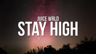 Juice WRLD  Stay High Lyrics [upl. by Harifaz]