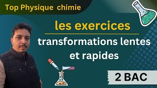 exercices  transformations lentes et rapides 2 bac [upl. by Arriaes]