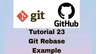 Git and GitHub Tutorial 23  Git Rebase Example [upl. by Weikert]