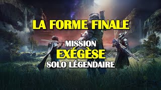 Destiny 2  Mission « Exégèse » solo légendaire  La Forme Finale [upl. by Amand]