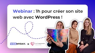 Créer son site web avec WordPress en 1h  Webinar  Webmyday x Les Conquérantes [upl. by Orion]