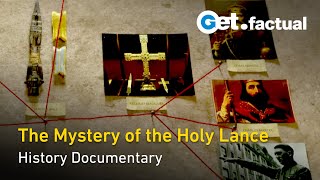 The Mystery of the Holy Lance  Full Historical Documentary [upl. by Kleeman]