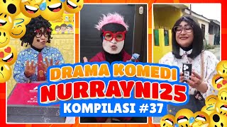 PART 37  KOMPILASI DRAMA KOMEDI NURRAYNI25 [upl. by Nodnarb]