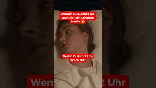 Warum Du Nachts NIE Auf Die Uhr Schauen Darfst 😯 schlafen shorts [upl. by Coffeng]