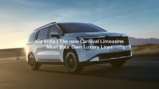 Kia India  The new Carnival Limousine  Meet Your Own Luxury Liner [upl. by Akceber]