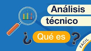 ¿Qué es el ANÁLISIS TÉCNICO y cómo funciona  Explicado FÁCIL 🎓 [upl. by Ssidnak]