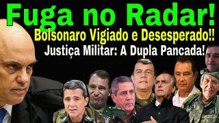 ALERTA BOLSONARO SÓ RESTA A FUGA MILITARES EM APUROS SOB FOGO DUPLO TÁTICA DE MALAFAIA FALHA [upl. by Almallah]