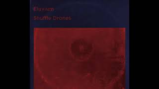 Eluvium  Shuffle Drones [upl. by Ecam]