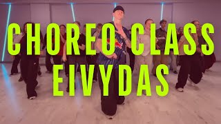 CHOREO CLASS x EIVYDAS [upl. by Minsat]