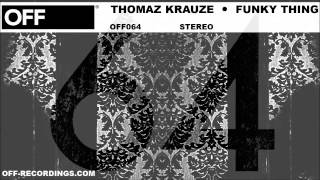 Thomaz Krauze  Funky Thing  OFF064 [upl. by Rhonda]