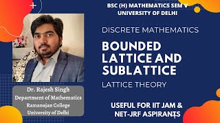 LECTURE 13  BOUNDED LATTICE AND SUBLATTICE  LATTICE THEORY  DISCRETE MATHEMATICS [upl. by Aitsirk]